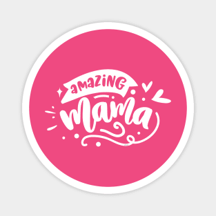 Amazing Mama Gift for mothers Magnet